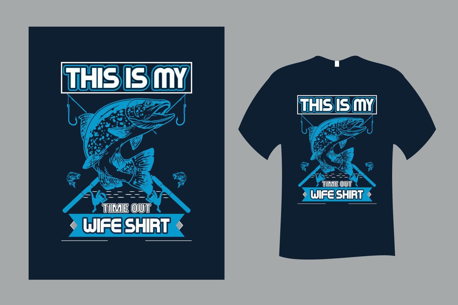 este es mi diseño de camiseta de pesca de esposa de tiempo fuera vector