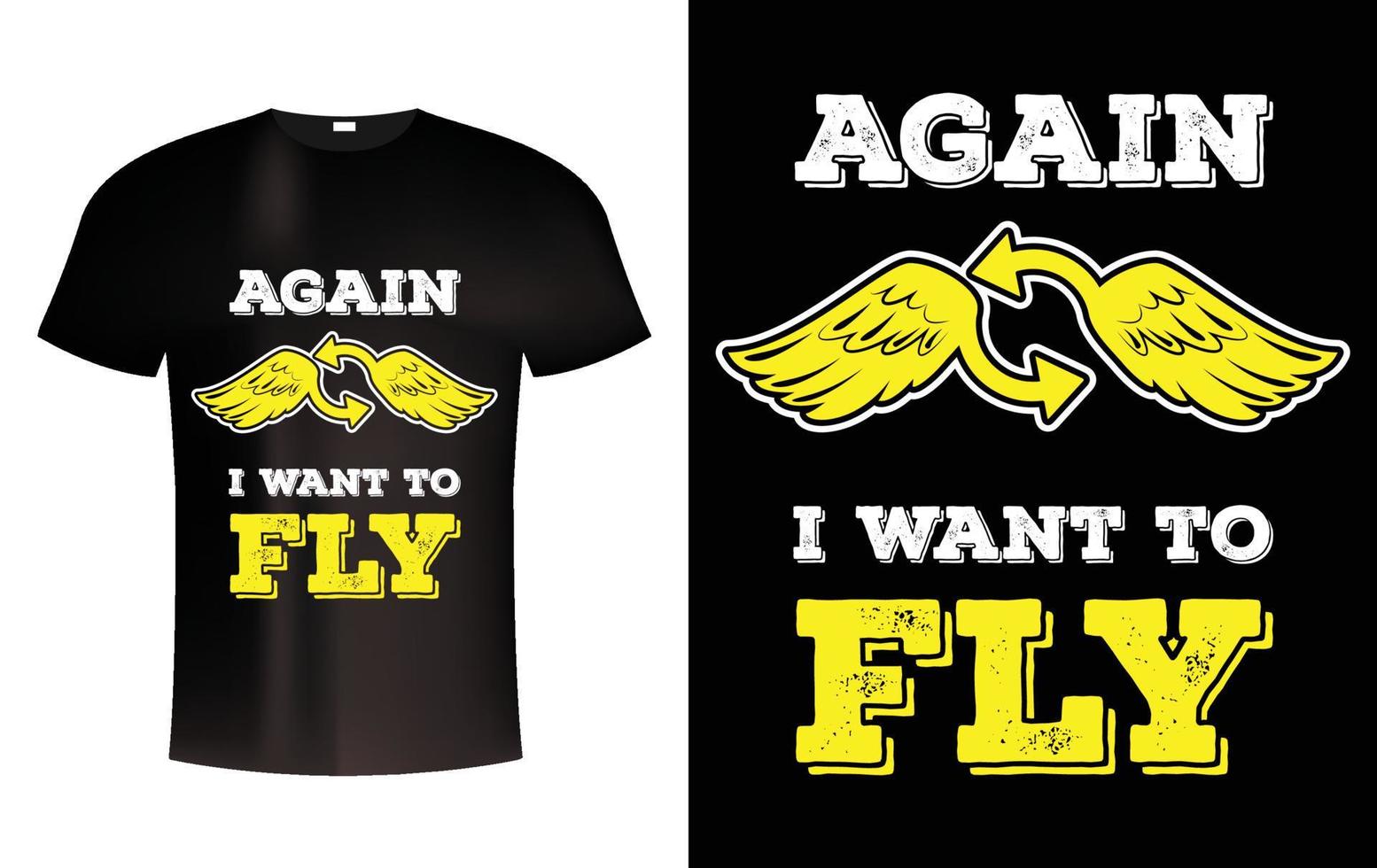 Again I want to Fly T Shirt Design vector