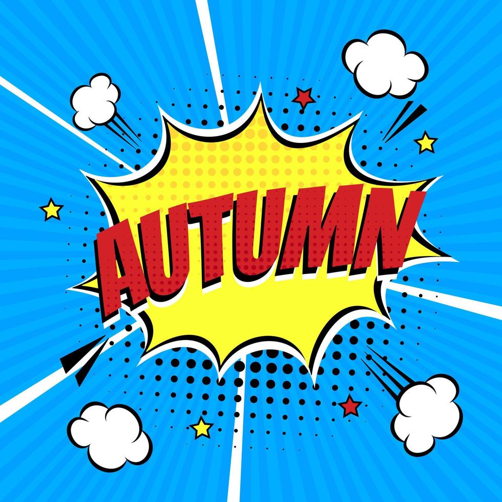 Comic Lettering Autumn In The Speech Bubbles Comic Style Flat Design. Dynamic Pop Art Vector Illustration Isolated On Rays Background. Exclamation Concept Of Comic Book Style Pop Art Voice Phrase.