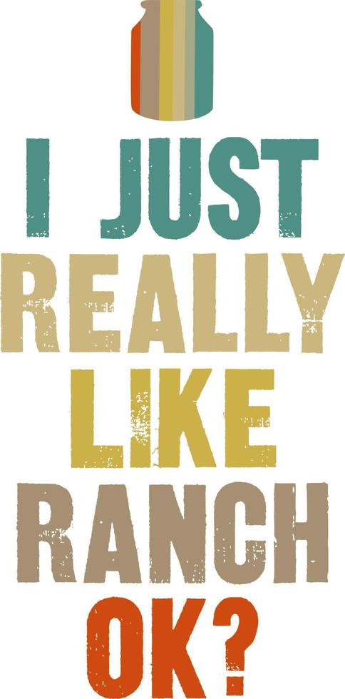i just really like ranch ok vector
