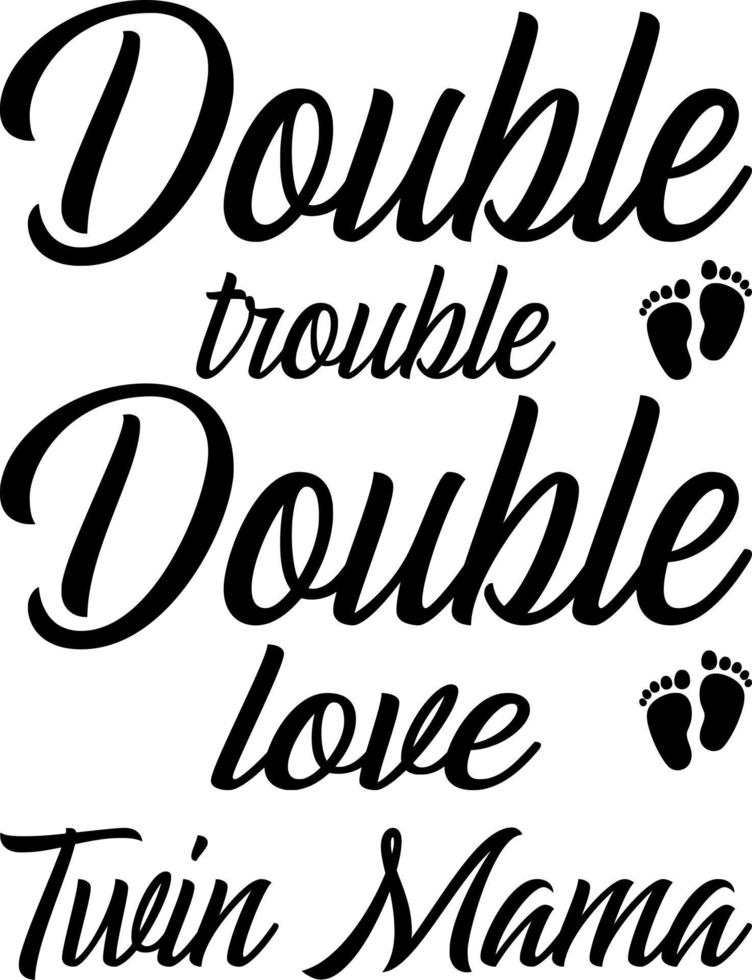 Double trouble love twin mama vector