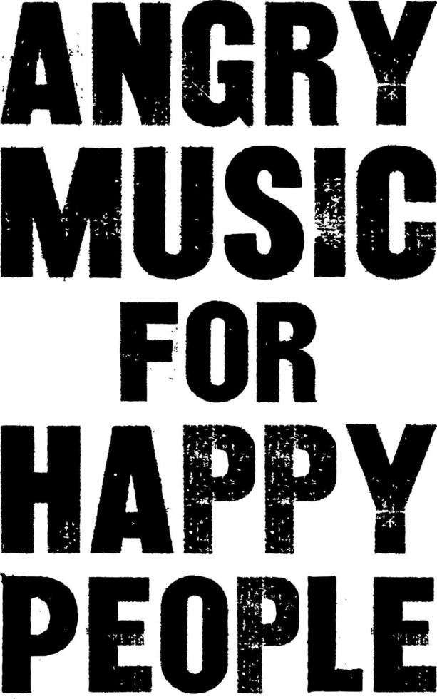 Angry music for happy people vector