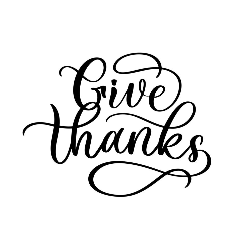 Give thanks hand lettering for Thanksgiving Day. Calligraphy design for card, print, invitation. vector