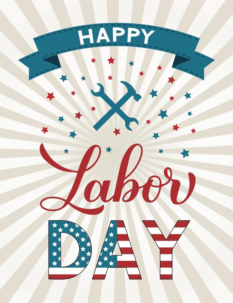 Happy Labor Day calligraphy lettering on American Retro patriotic background. Vector template for typography poster, logo design, banner, flyer, greeting card, party invitation, etc.