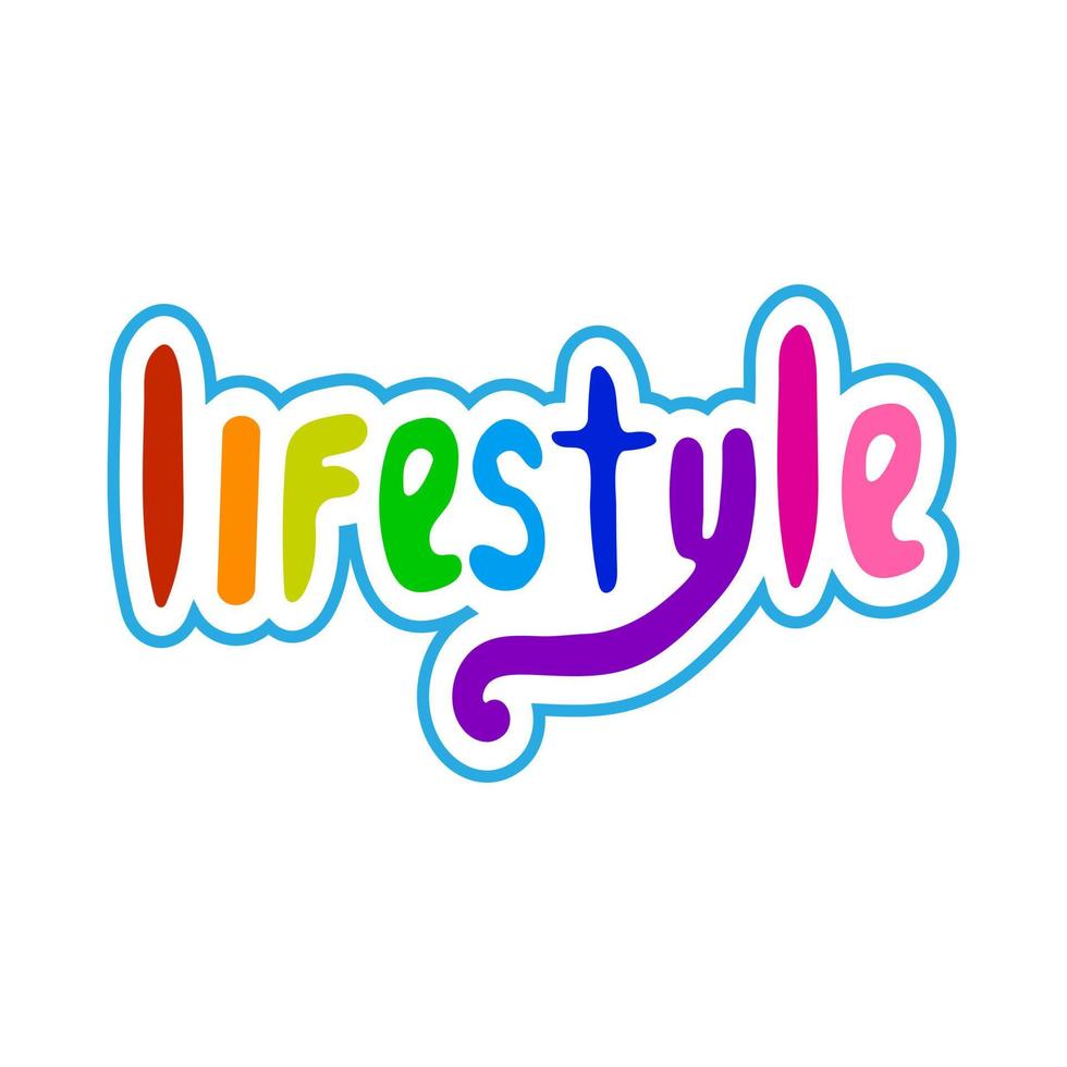 Lifestyle rainbow coloured word, doodle drawing isolated icon, colorful hand drawn sticker. Simple lettering, vector text.