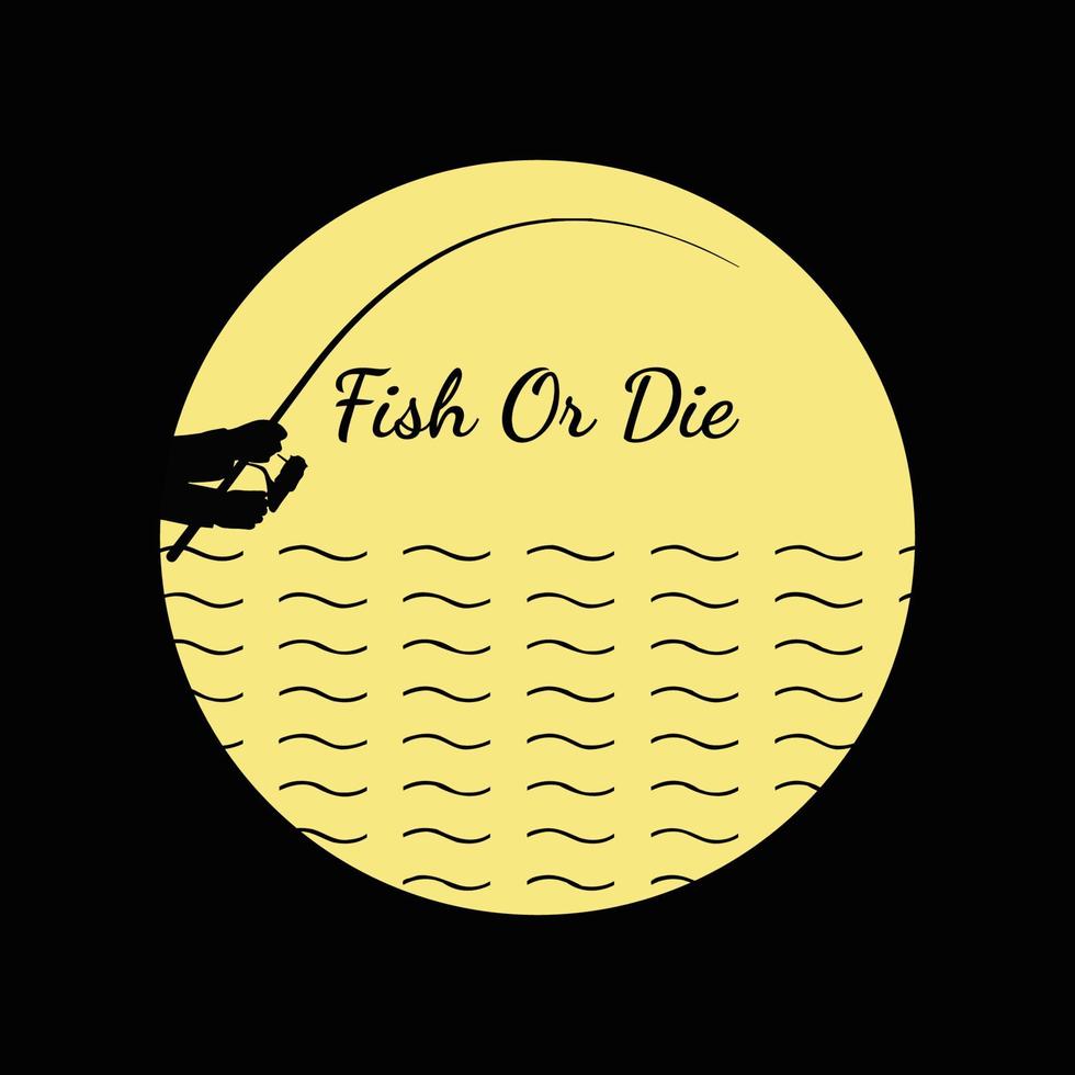 diseño de camiseta de pescado o muerte vector