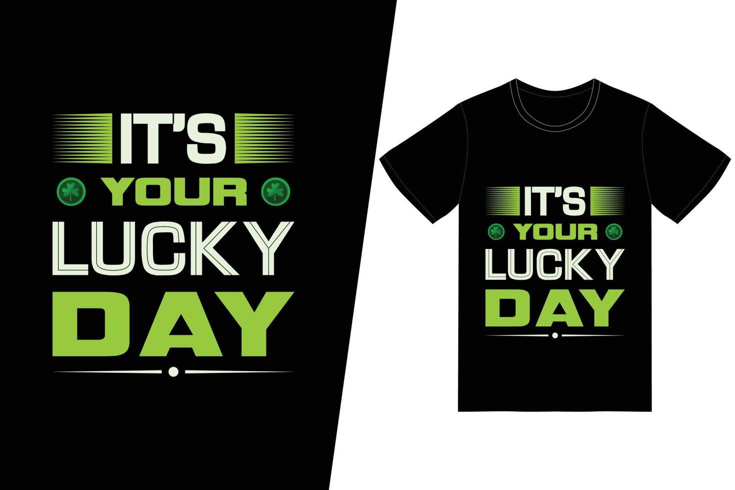 It's Your Lucky Day T-shirt vector