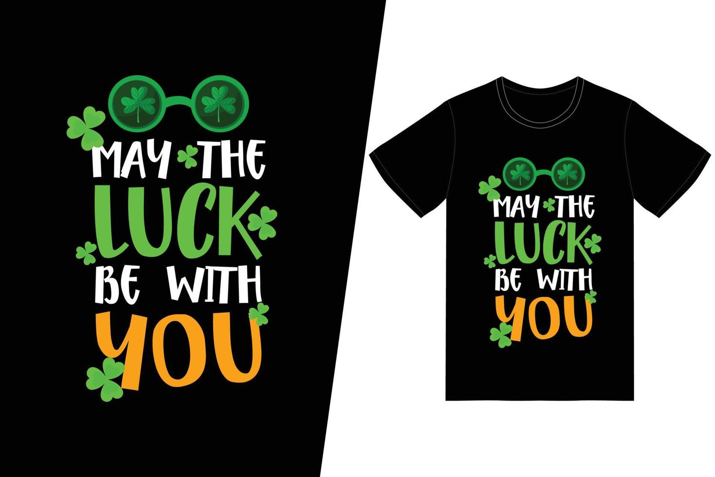May the luck be with you T-shirt vector