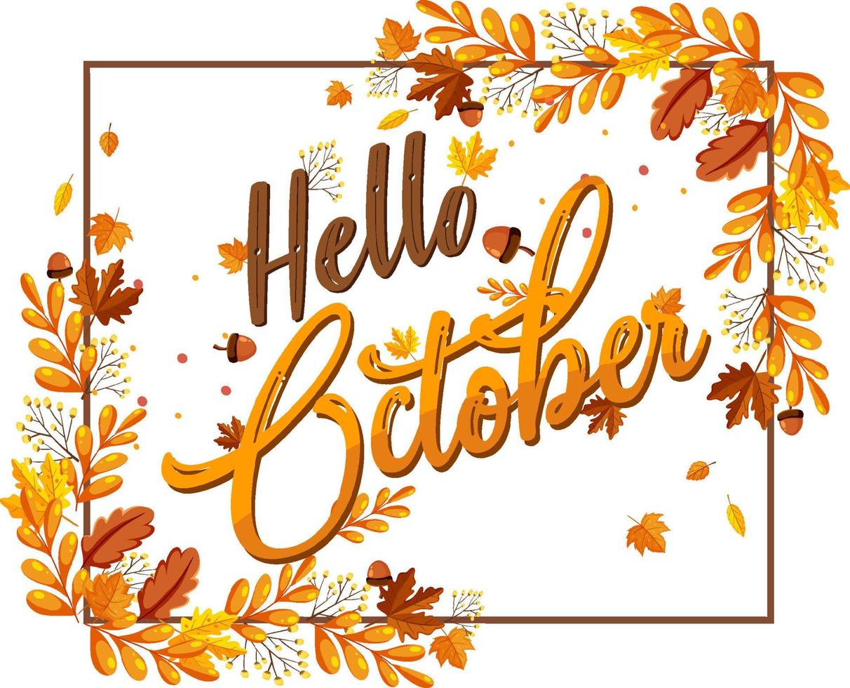 Hello October with ornate of autumn leaves frame vector