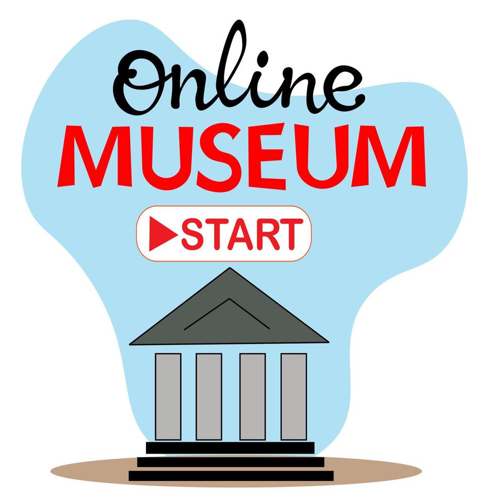 The concept of an online museum. Online tour. Banner of an online art gallery. Online exhibition. web tourism. Vector illustration. virtual museum and a red START button. Stay at home. isolated.