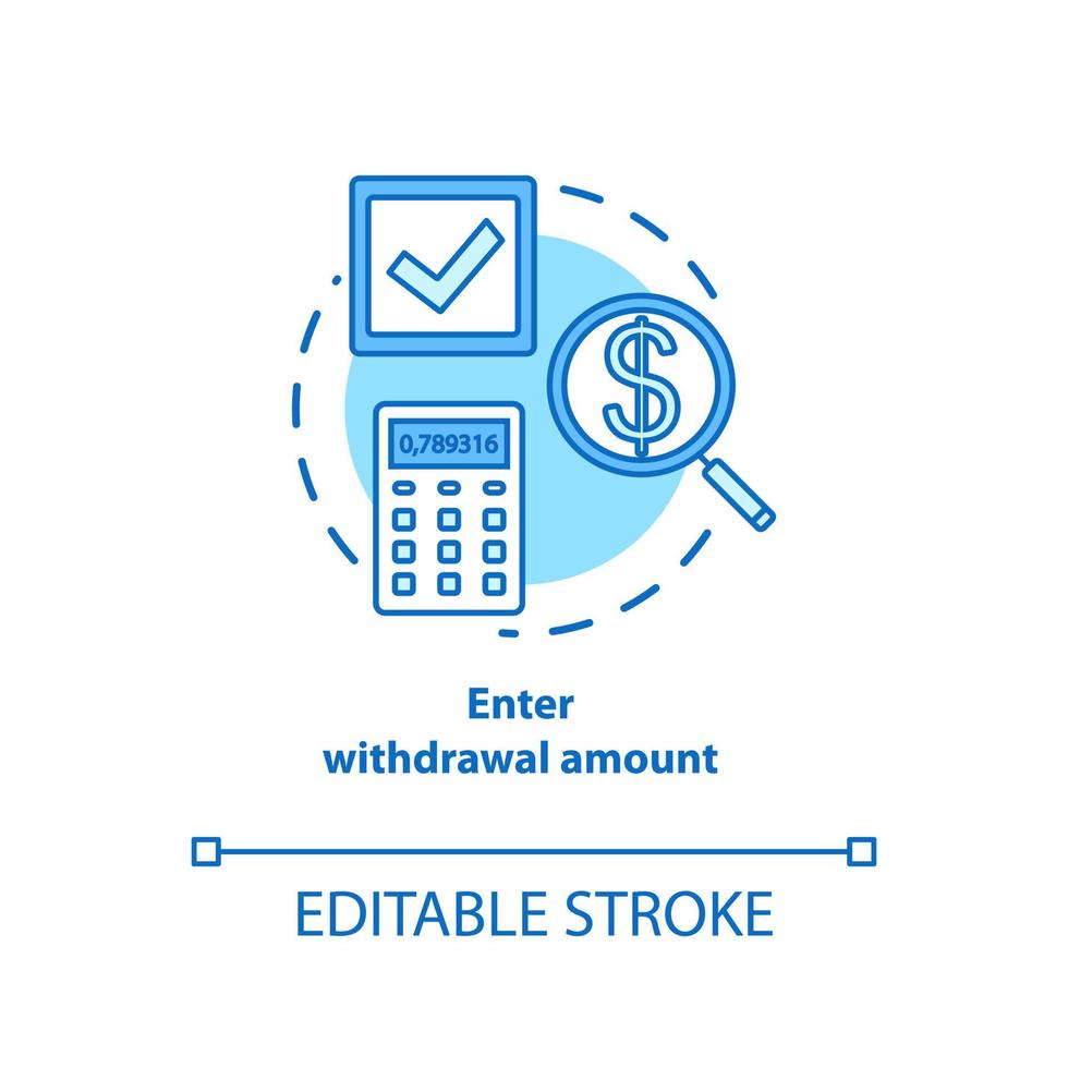 introduzca el icono de concepto turquesa del importe de retirada. ilustración de línea delgada de idea de transacción de cajero automático. acceso al dinero. operación de cuenta bancaria. solicitud de acción. dibujo de contorno aislado vectorial. trazo editable vector