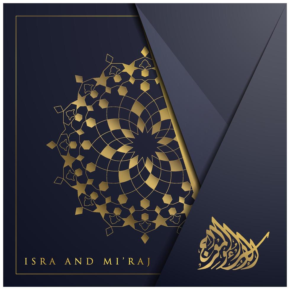 isra and miraj greeting card islamic floral pattern vector design with glowing gold arabic calligraphy for background, banner, wallpaper, illustration, decoration and cover