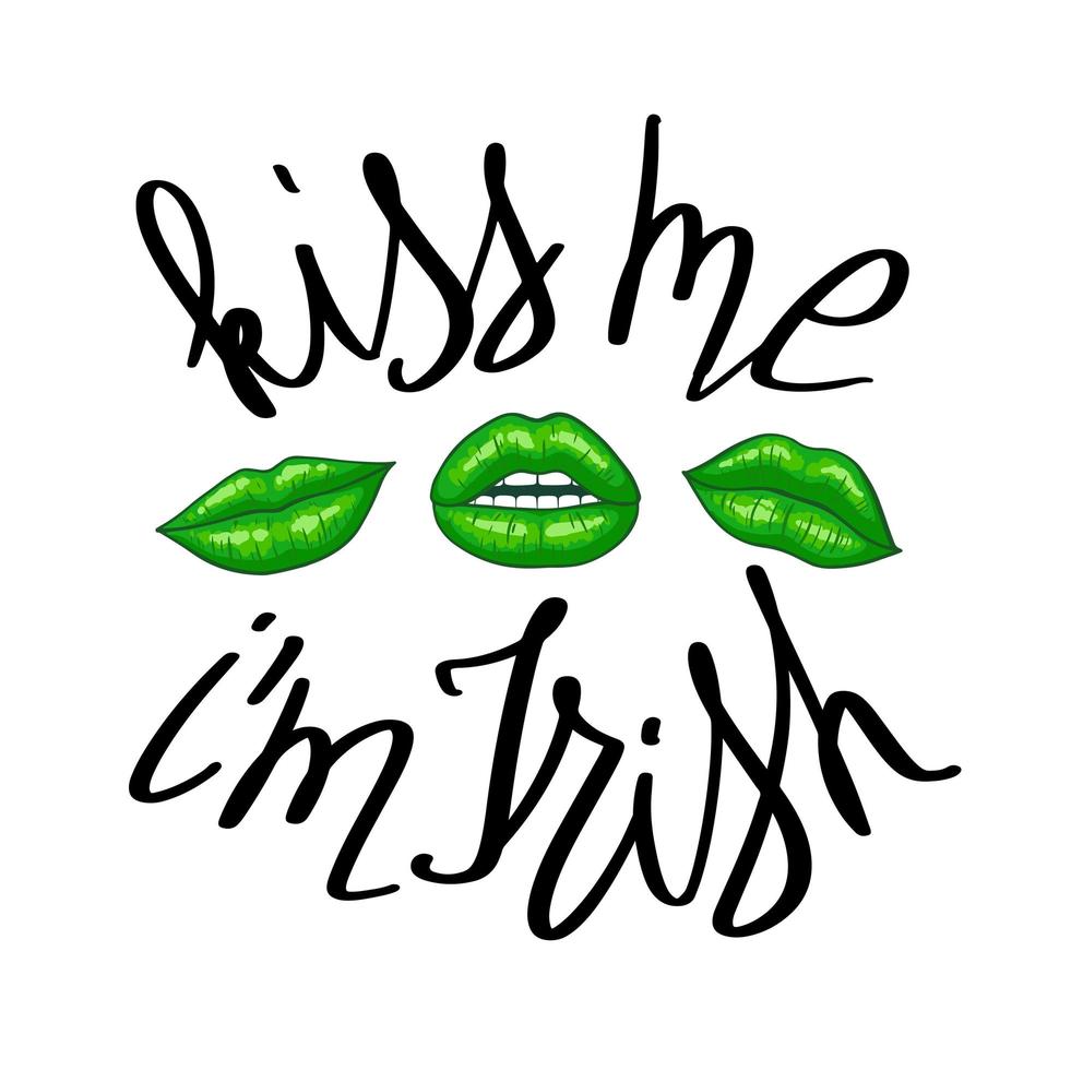 Funny St. Patricks Day saying - Kiss me I m irish. vector