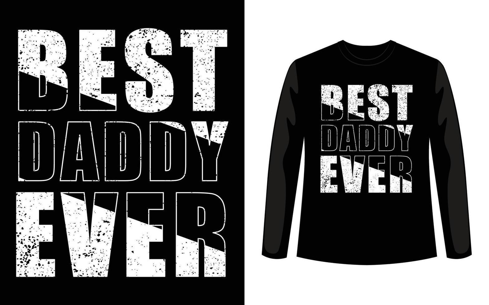 best daddy ever t-shirt design vector