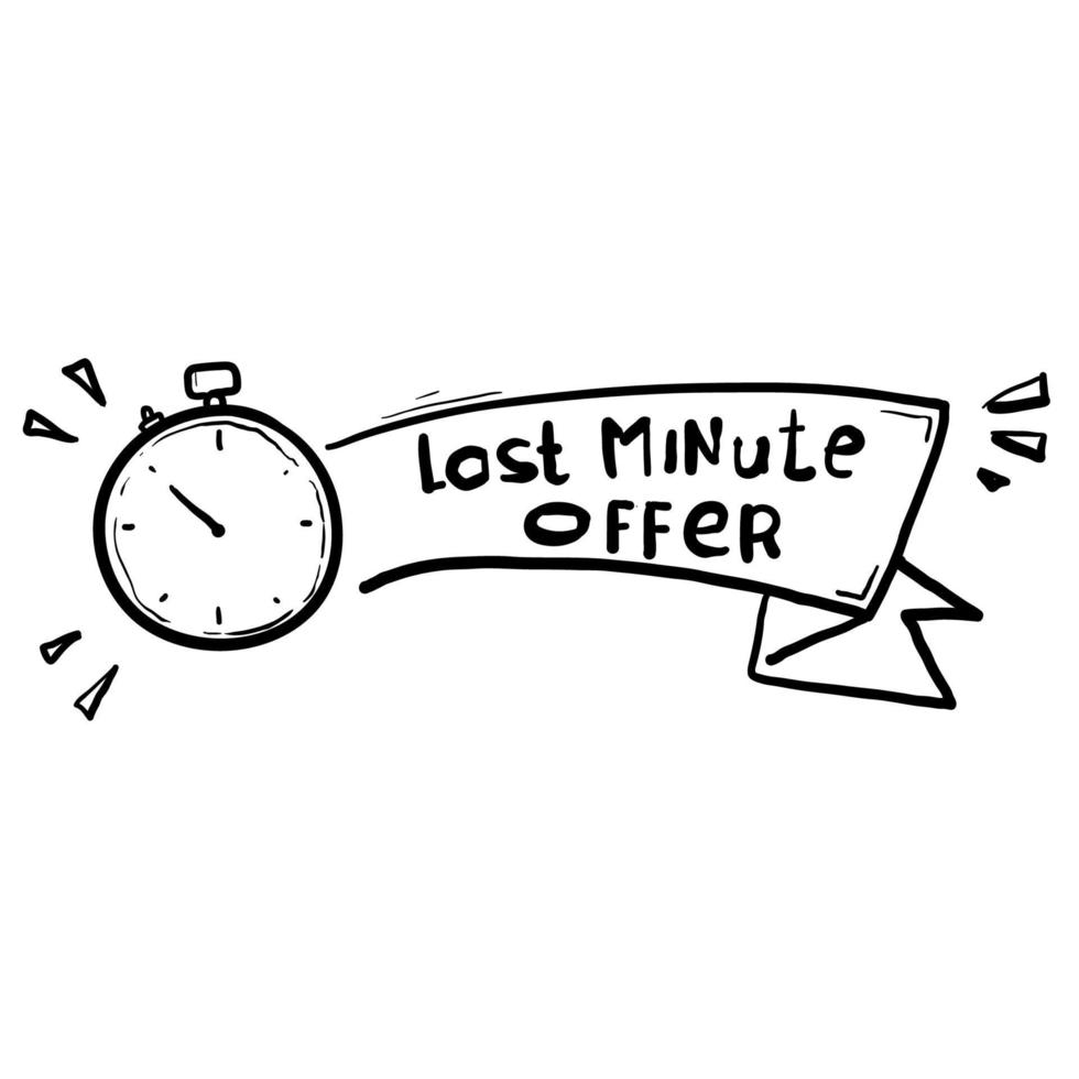 hand drawn vector illustration last minute offer button sign, flat modern label, alarm clock countdown.doodle