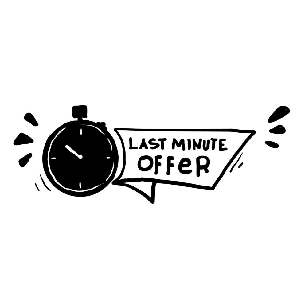 hand drawn vector illustration last minute offer button sign, flat modern label, alarm clock countdown.doodle