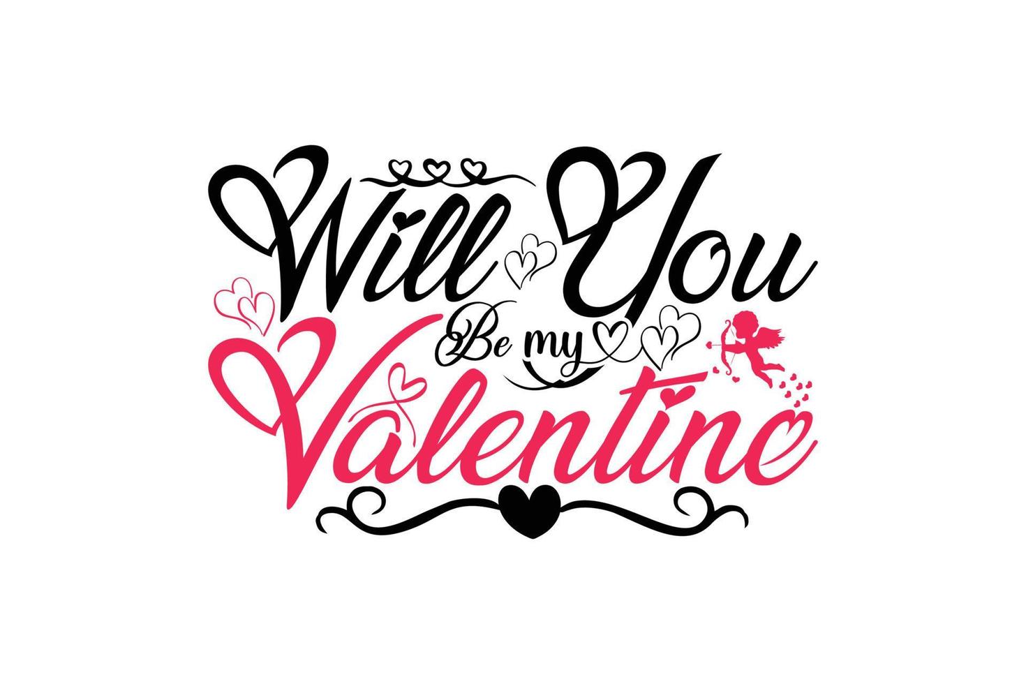 Will you be my valentine t shirt design vector