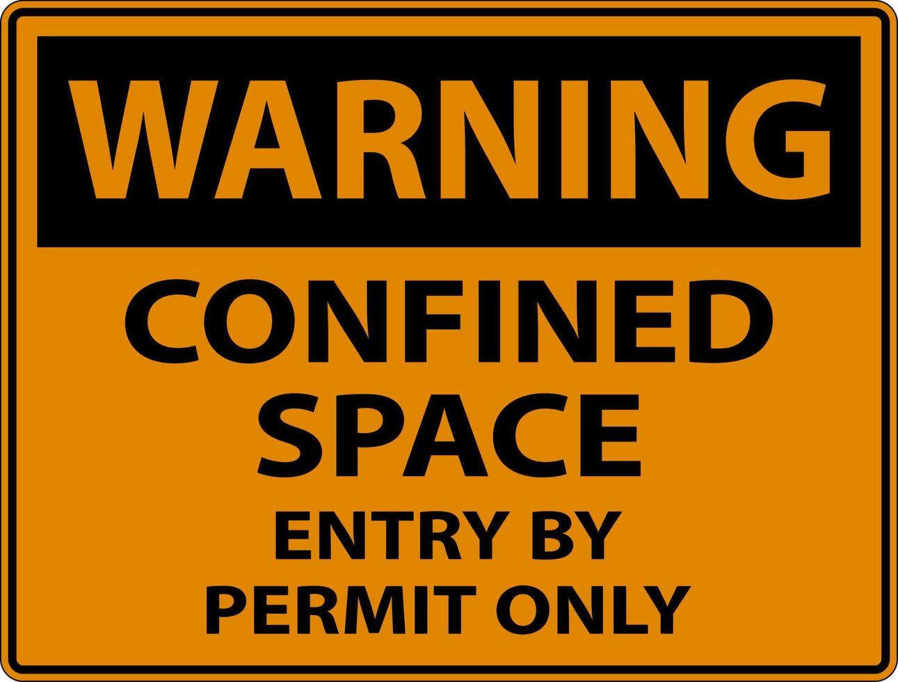 Warning Confined Space Entry By Permit Only Sign vector