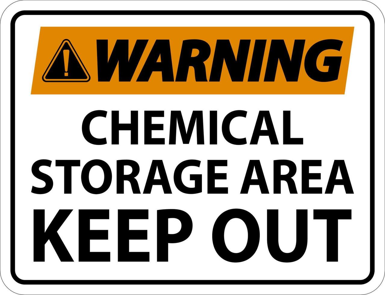Warning Label Chemical Storage Area Keep Out Sign vector