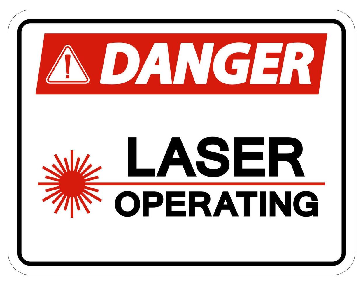 Danger Safety Sign Laser Operating On White Background vector