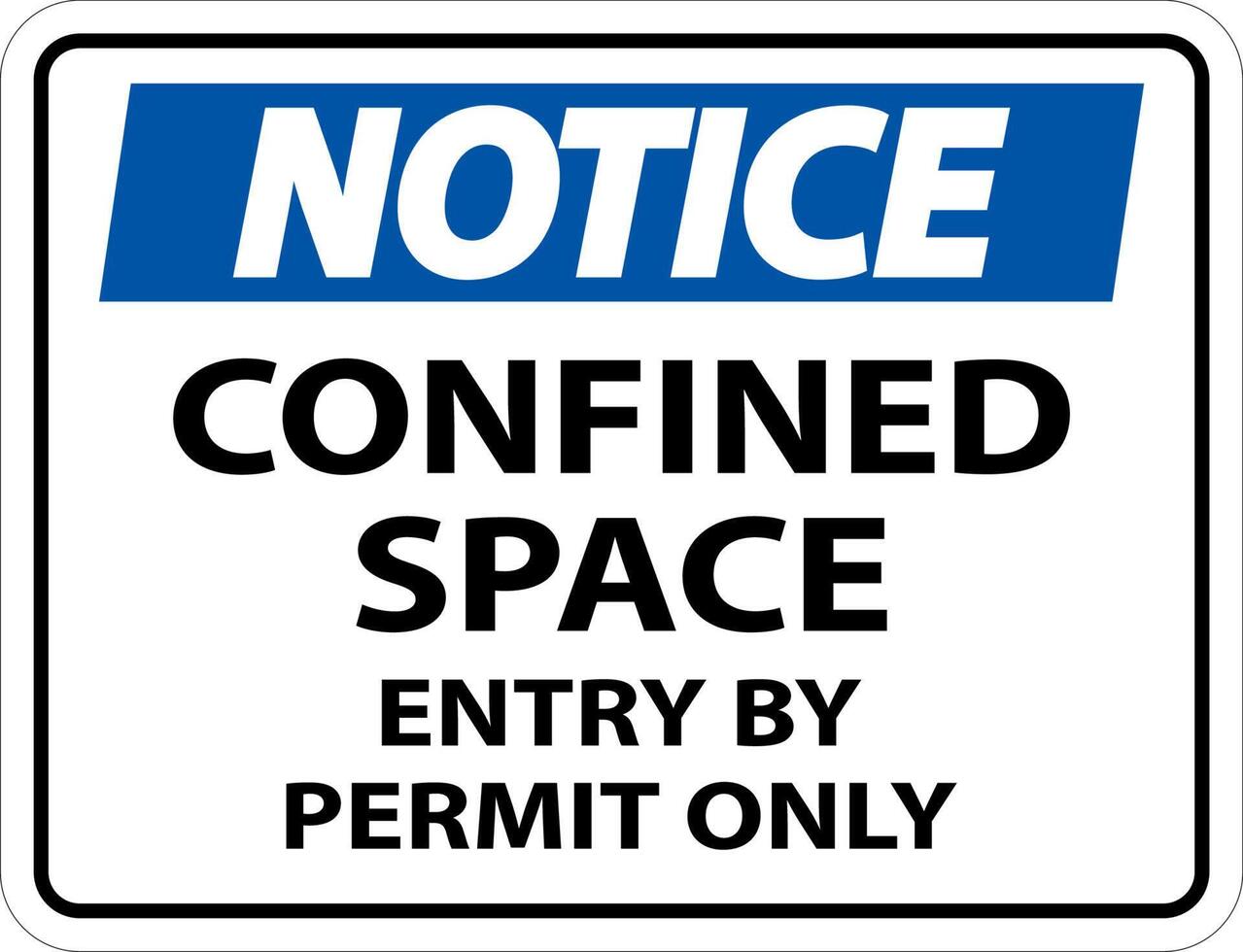 Notice Confined Space Entry By Permit Only Sign vector