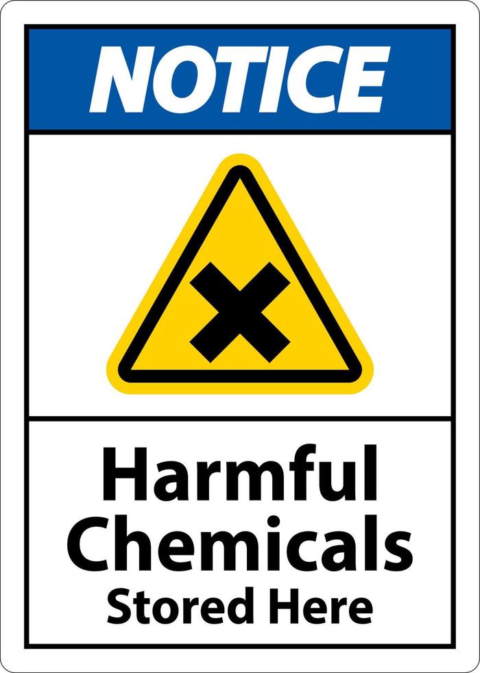 Notice Harmful Chemicals Stored Here Sign On White Background vector