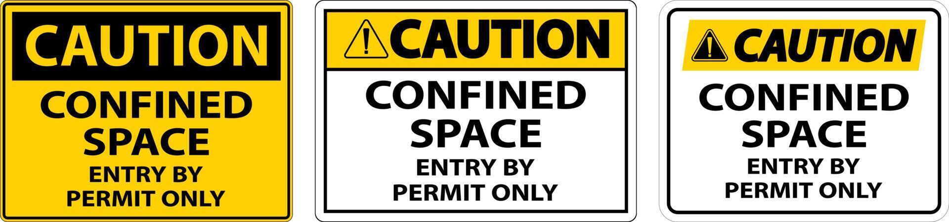Caution Confined Space Entry By Permit Only Sign vector