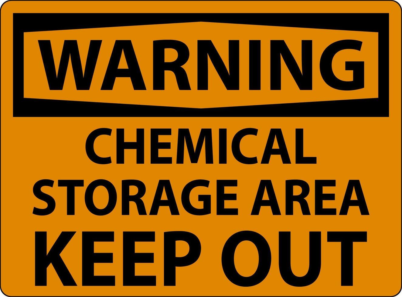 Warning Label Chemical Storage Area Keep Out Sign vector
