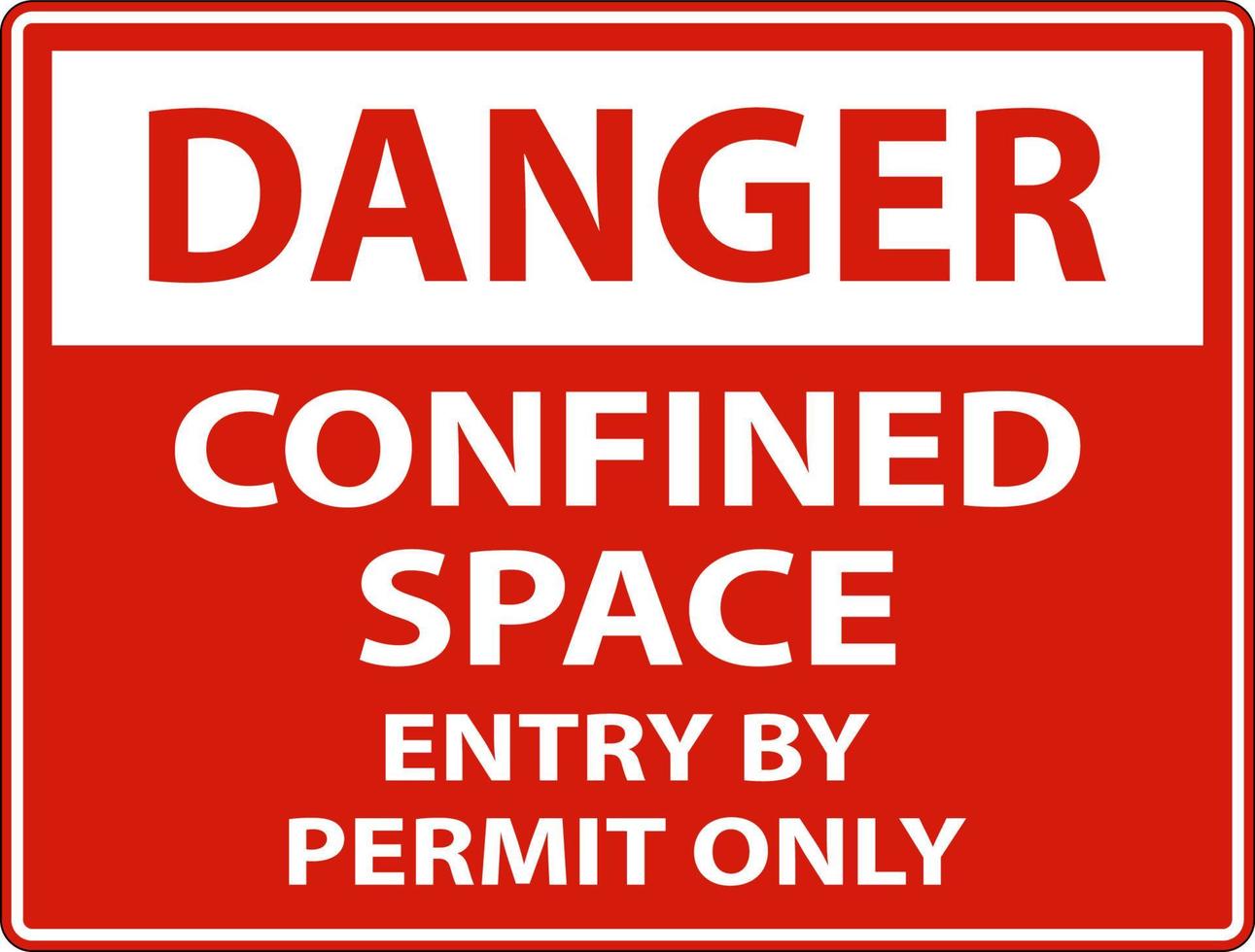 Danger Confined Space Entry By Permit Only Sign vector