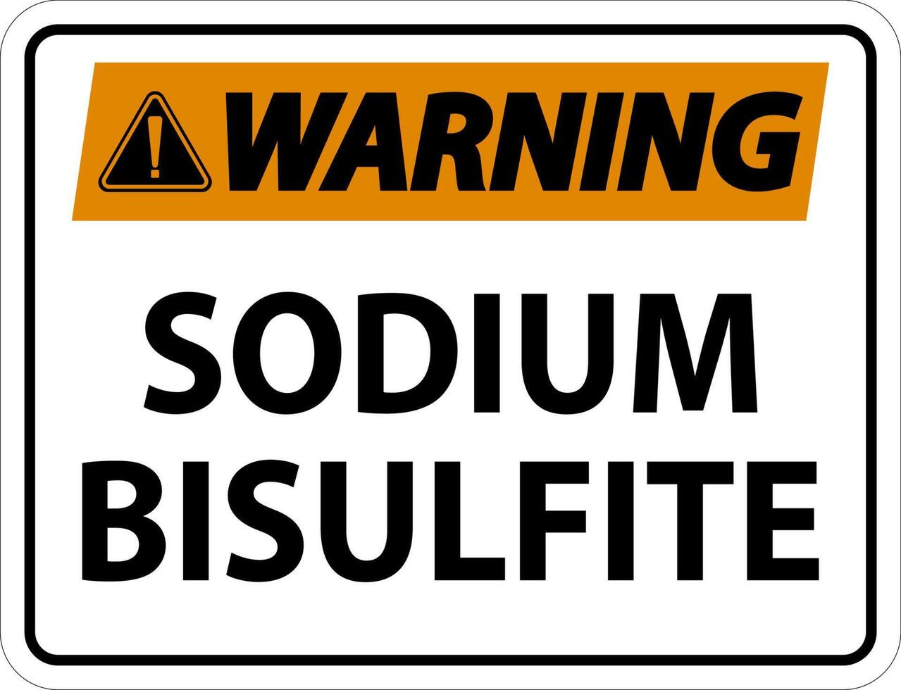 Chemical Warning Sign Sodium Bisulfite Label vector