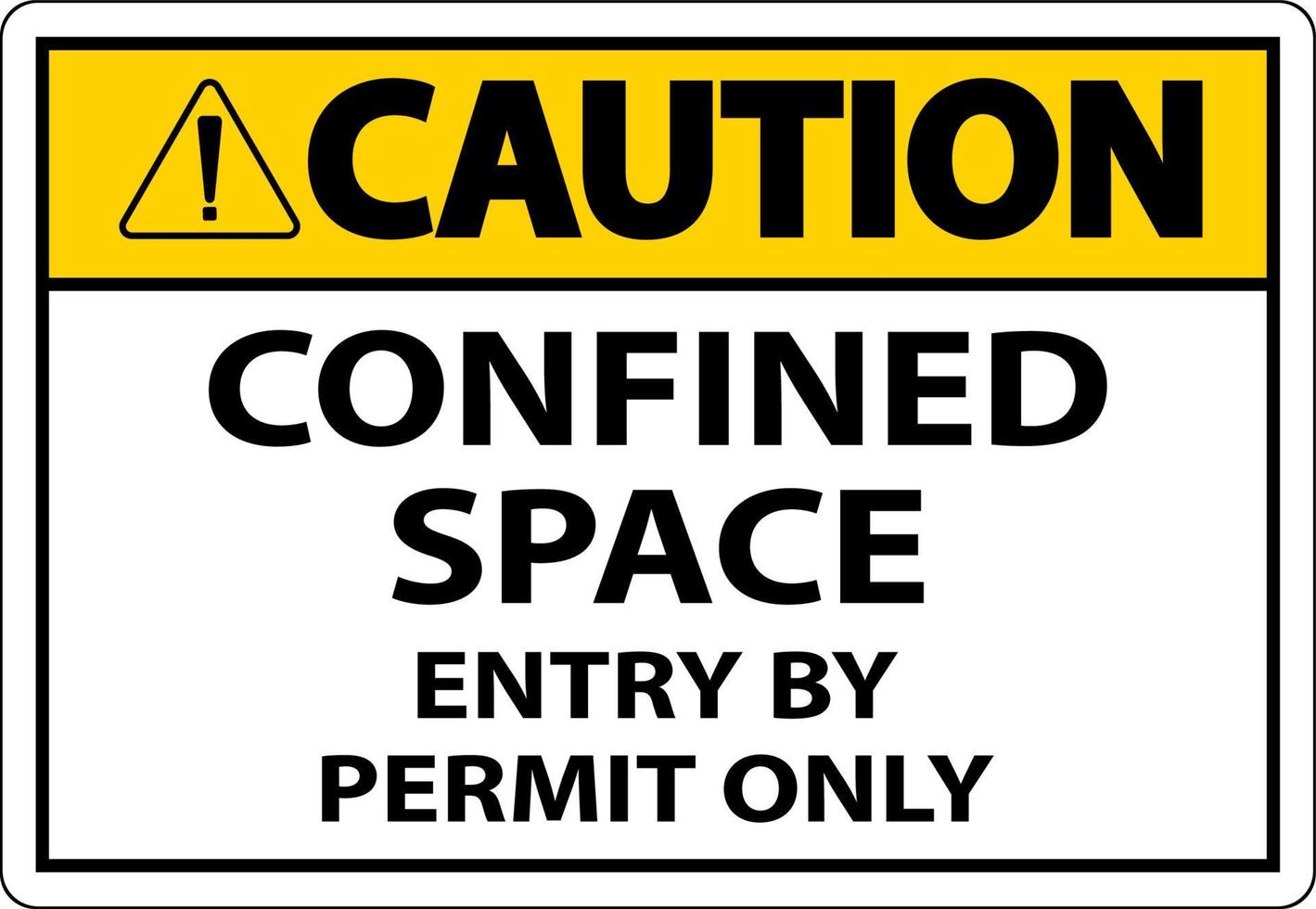 Caution Confined Space Entry By Permit Only Sign vector