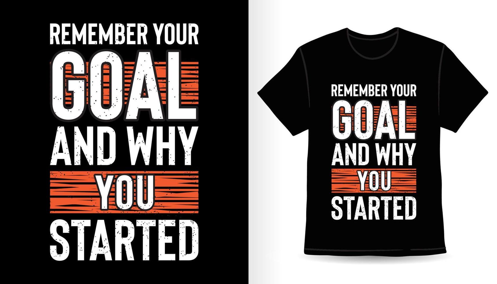 Remember your goal and why you started typography t-shirt print design vector