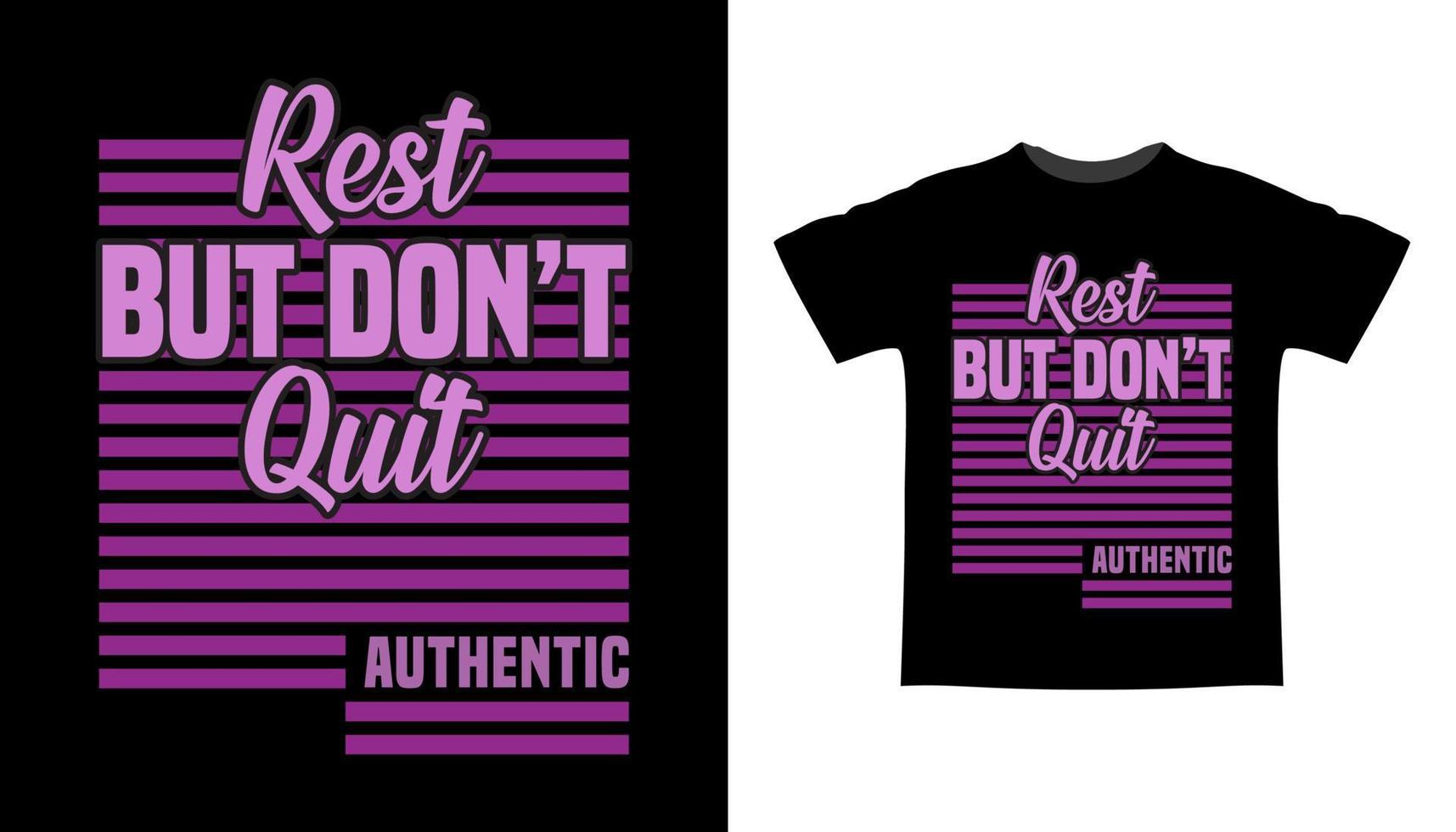 Rest but don't quit typography t-shirt design vector