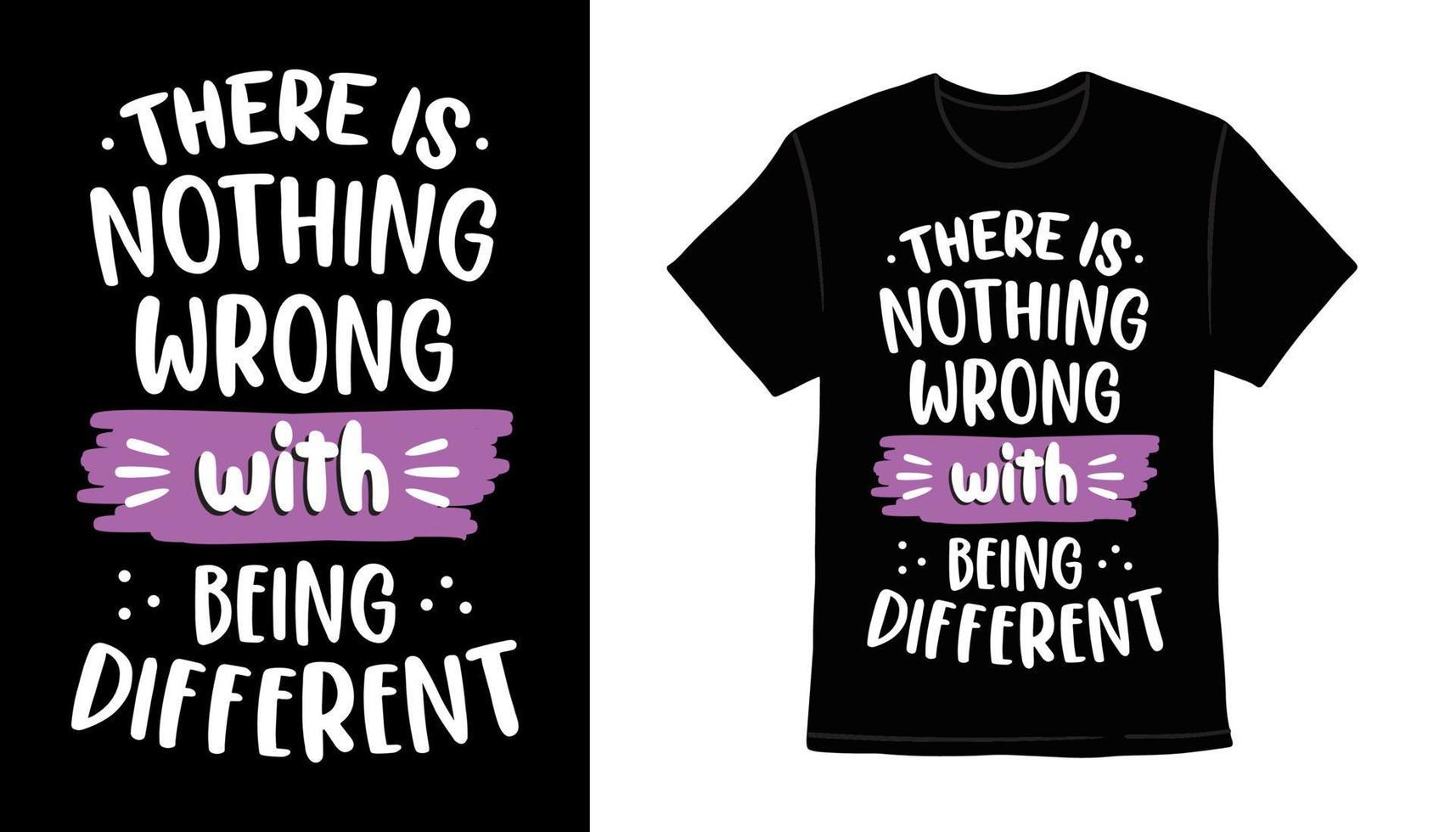 There is nothing wrong with being different typography t-shirt print design vector