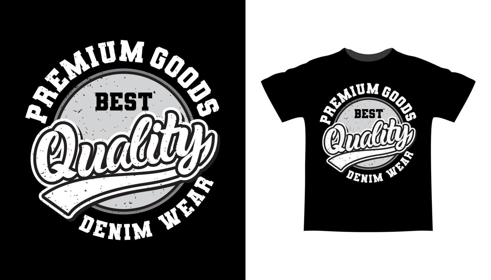 Premium goods best quality typography t-shirt design vector
