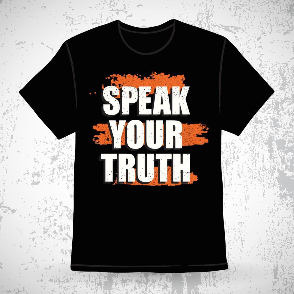 Speak your truth typography texture brush t-shirt design vector