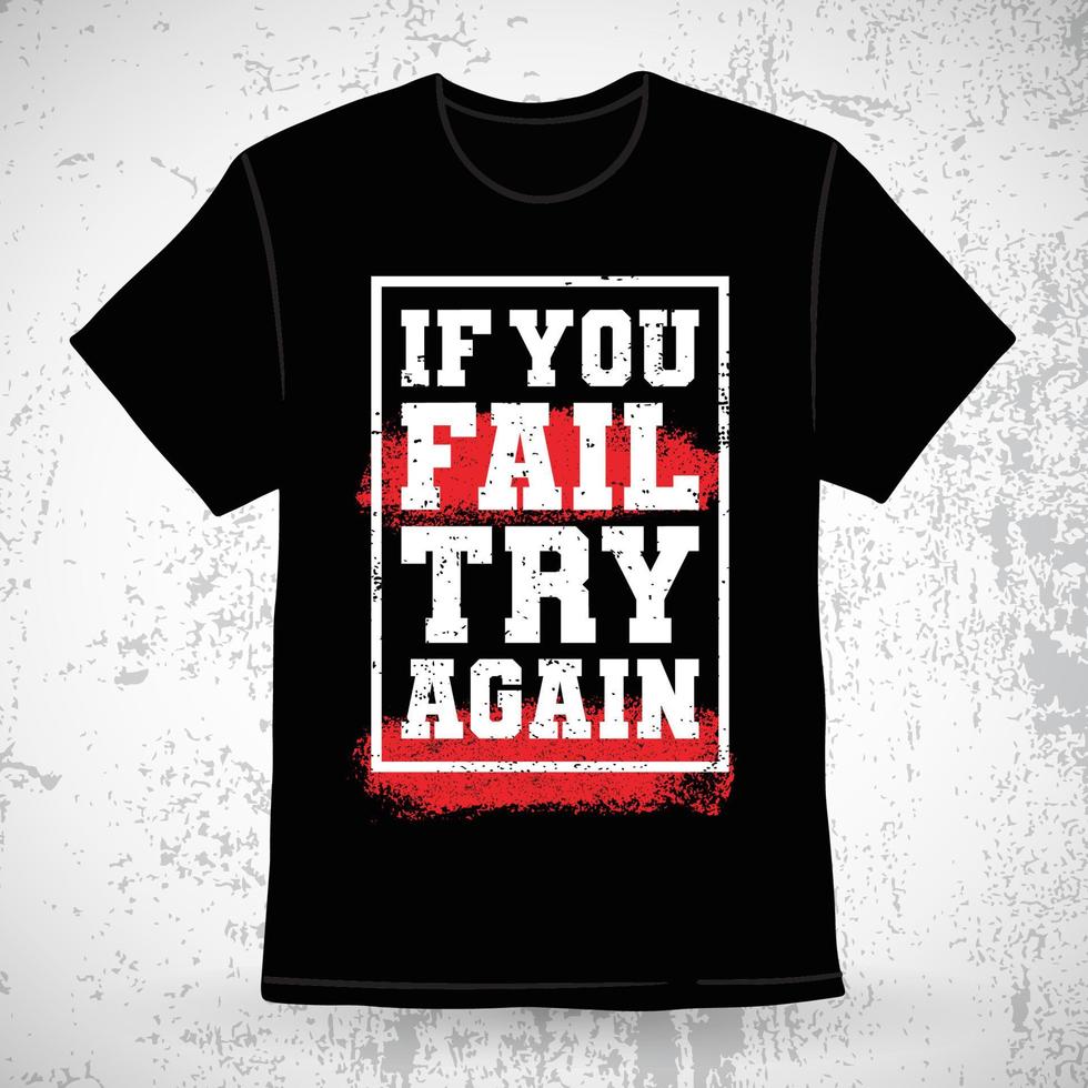 If you fail try again motivational typography texture t-shirt design vector