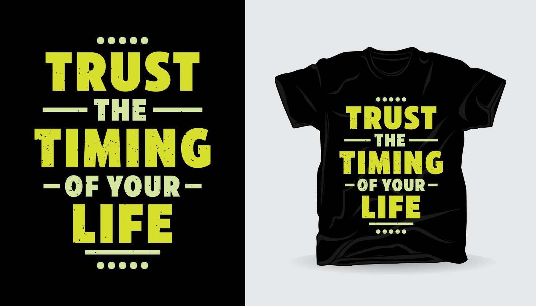 Trust the timing of your life typography t-shirt print design vector