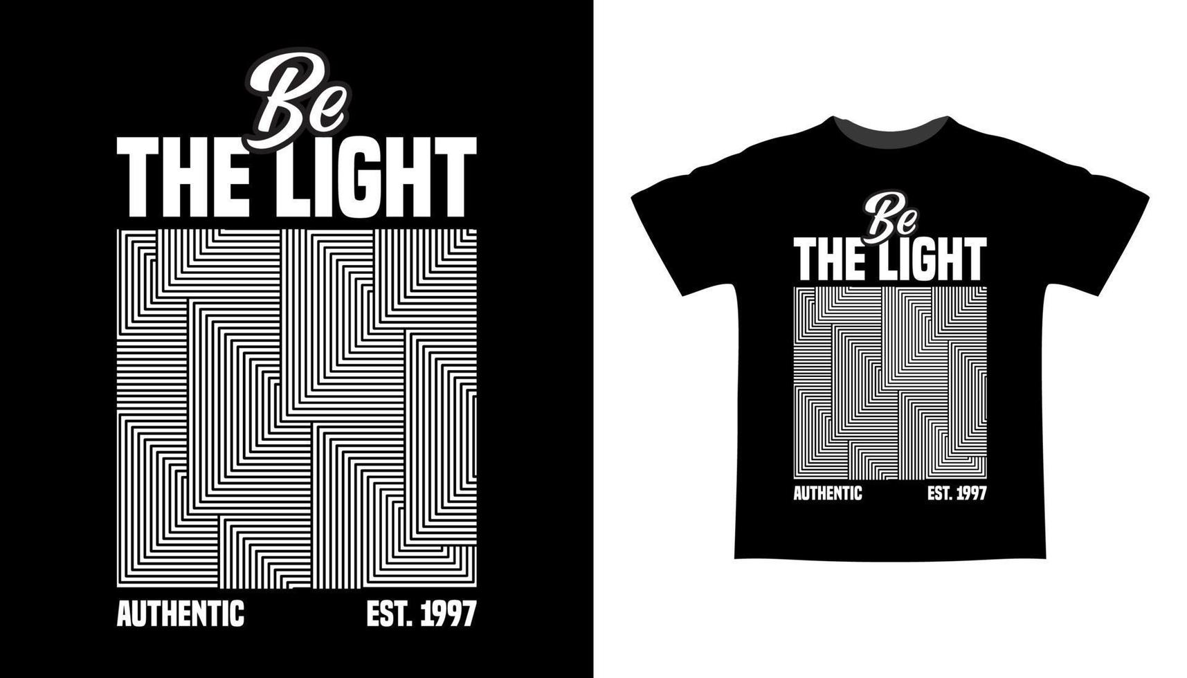 Be the light typography with abstract shape typography t-shirt design vector