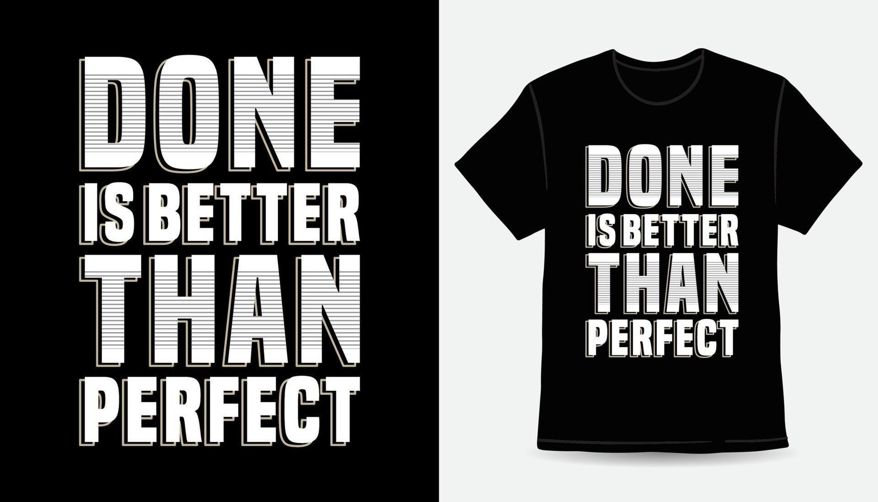 Done is better than perfect typography t-shirt design vector