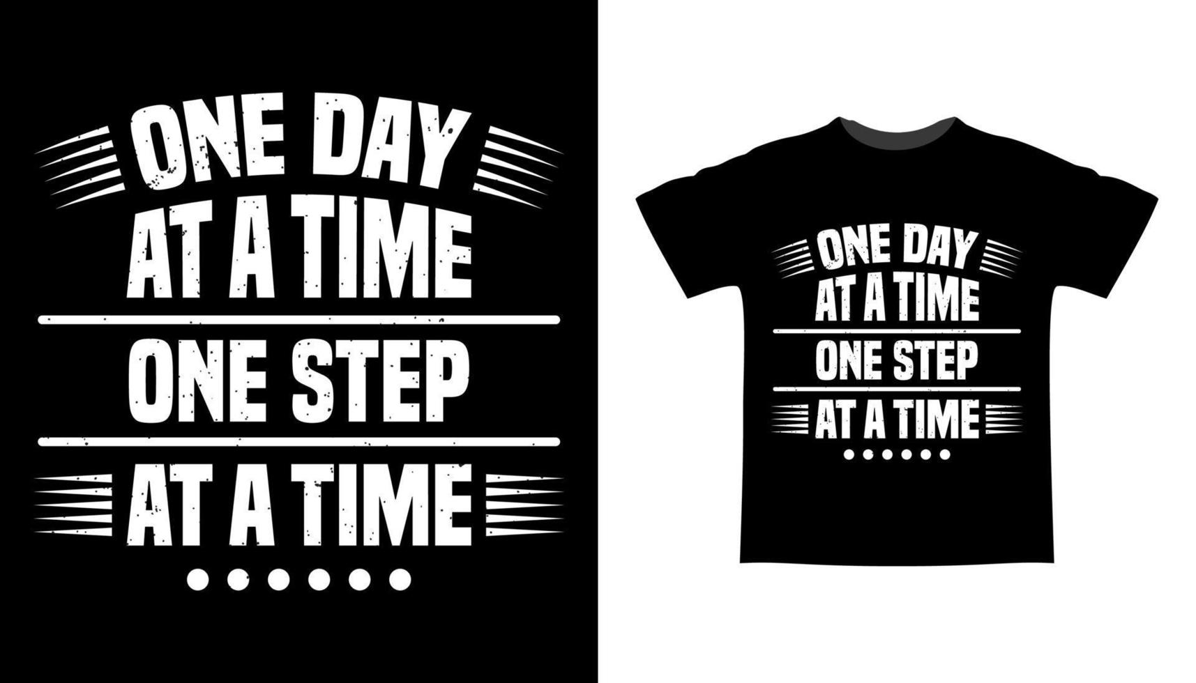 One day at a time one step at a time typography tshirt design 5559103