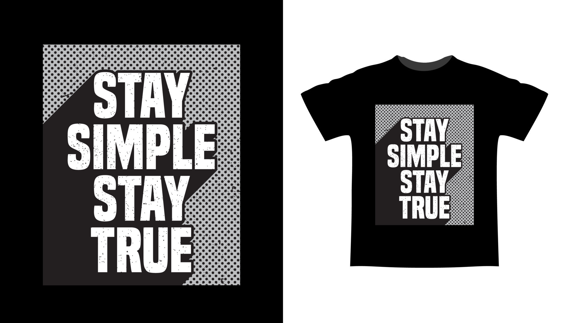 Stay simple stay true typography t shrt design 5559104 vector art at