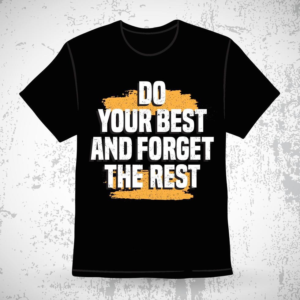 Do your best forget the rest typography t-shirt design vector