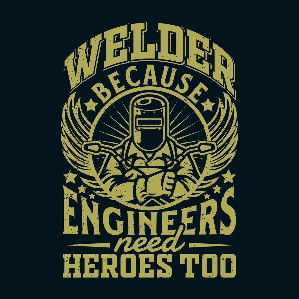 soldador porque los ingenieros también necesitan héroes vector