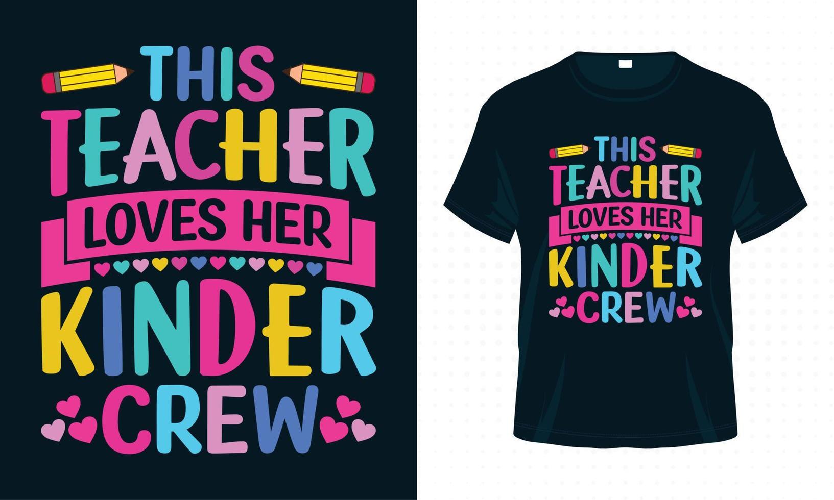 This Teacher Loves Her Kinder Crew-Valentine T-shirt Design for Teacher vector