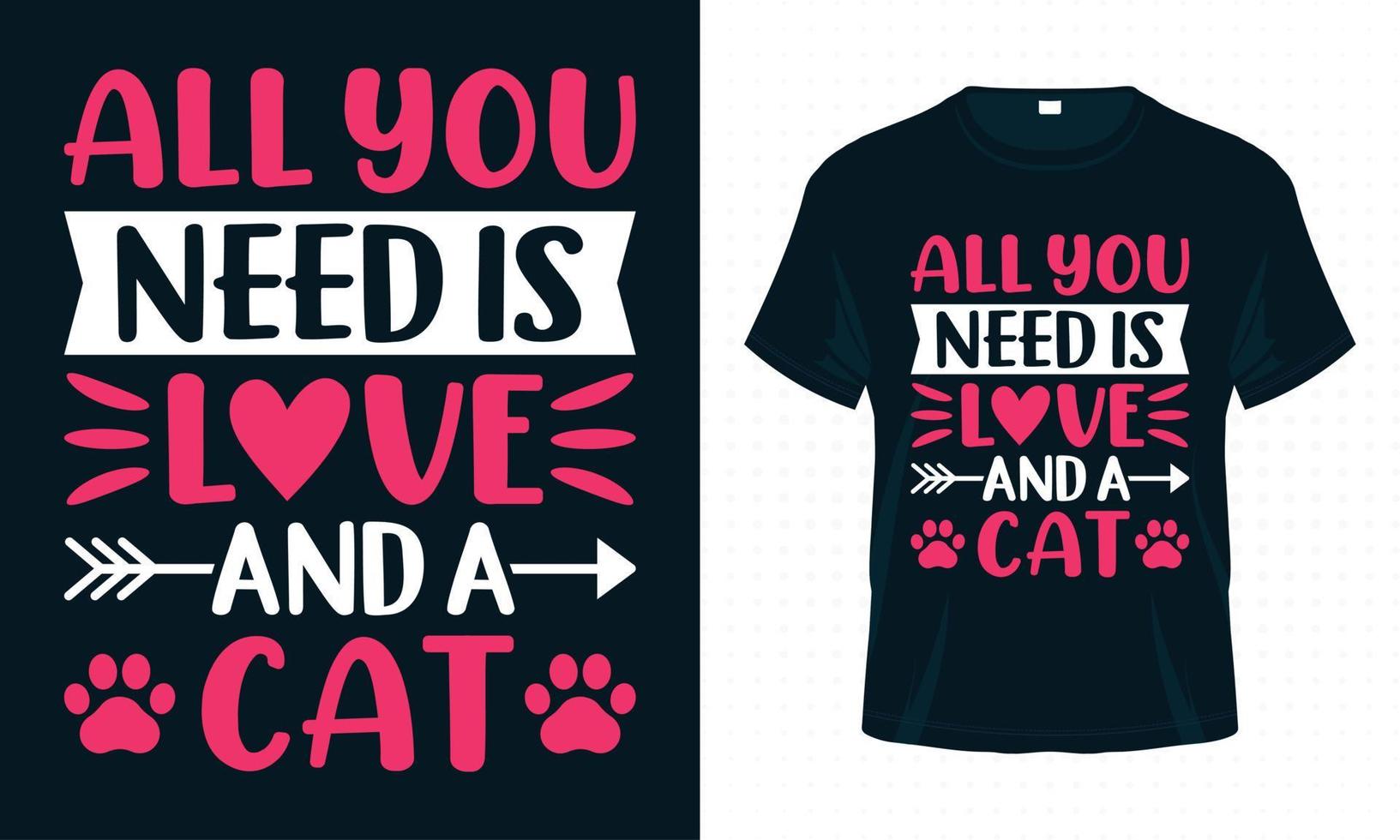 todo lo que necesitas es amor y un gato. diseño de camiseta de san valentín para amantes de los gatos vector