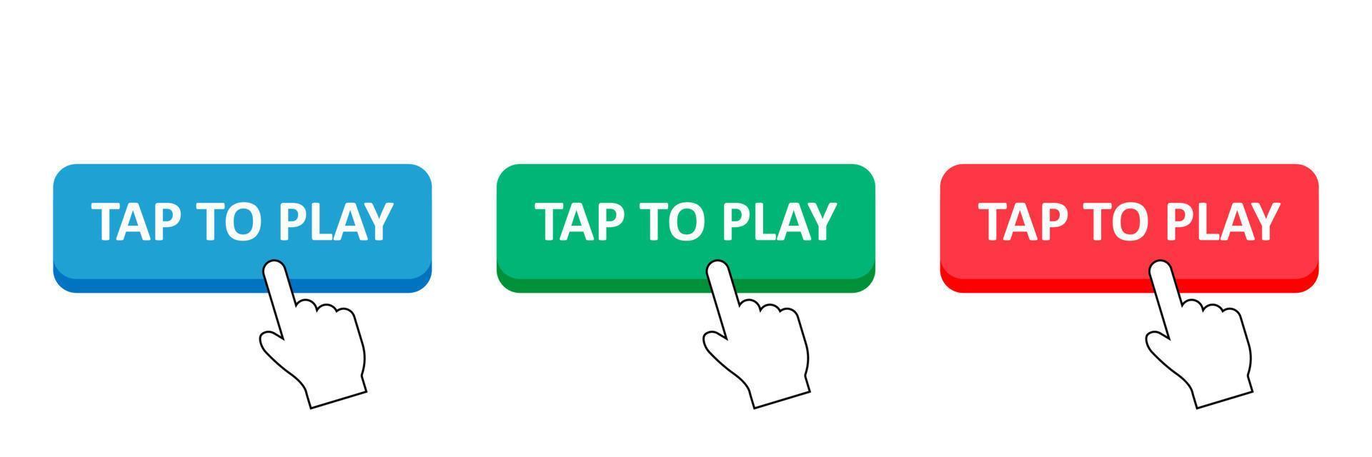 Tap to play. Set different buttons. Finger pushing. Pointer icon. Vector