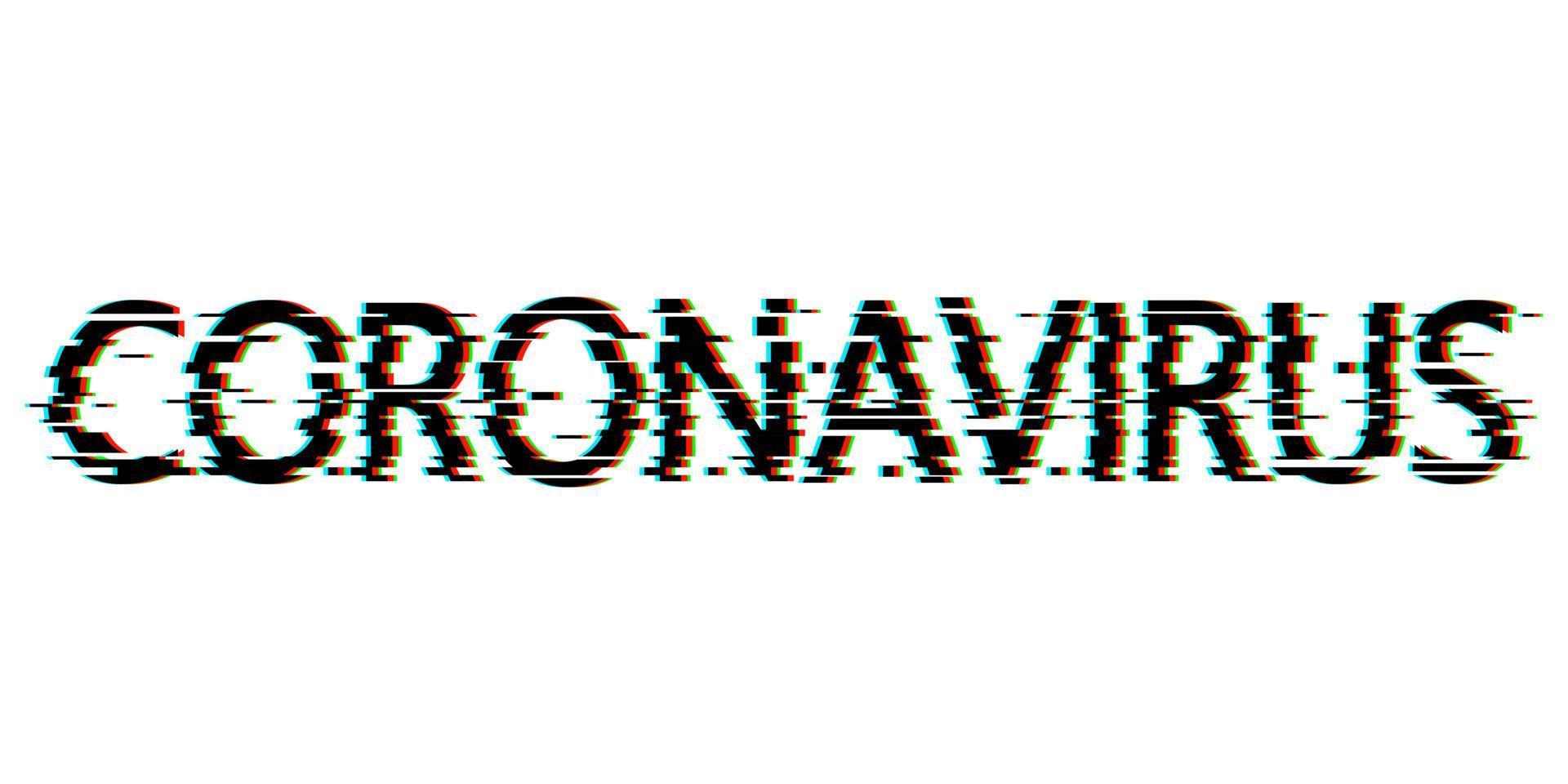 Digital glitch effect word Coronavirus on white background. Virus concept vector