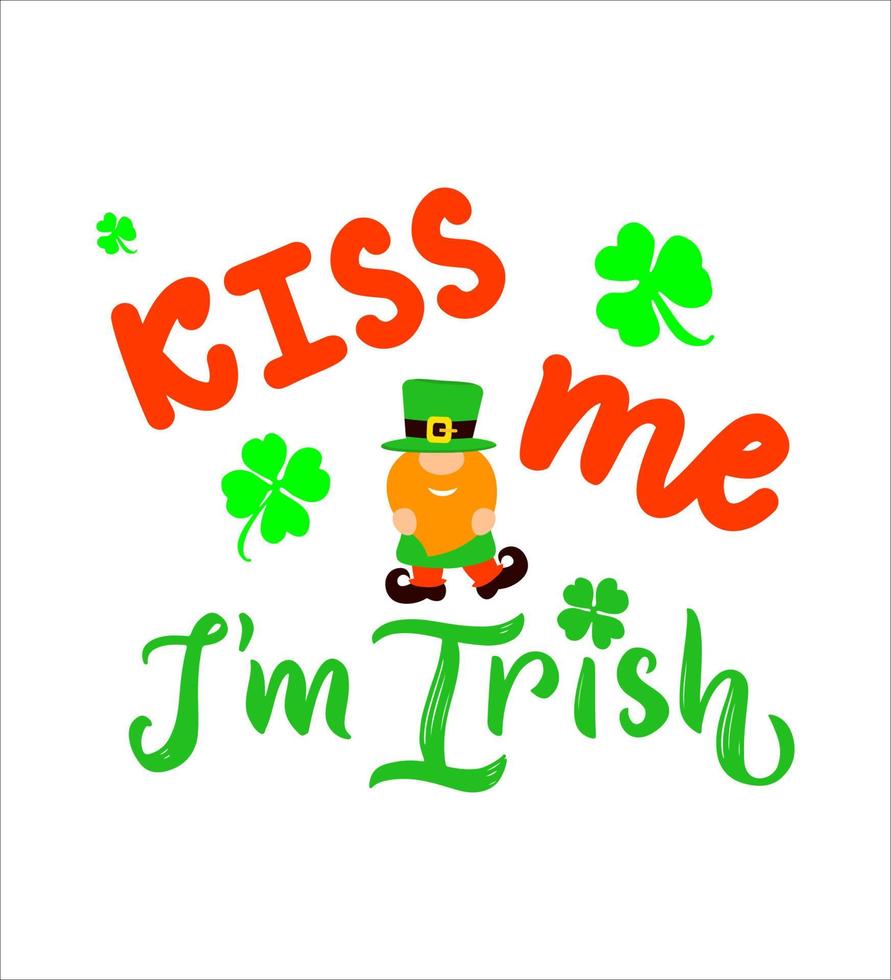 Funny quote Kiss me I'm Irish with gnome, hat, clover leaf. St Patricks holiday concept.Template for greeting card, poster, t shirt print. Hand lettering phrase for traditional festival vector