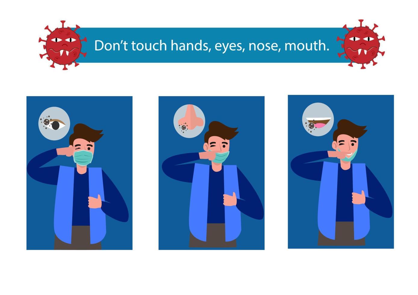 Illustrations concept coronavirus COVID-19. Do not touch hands, eyes, nose, mouth. Vector illustrate.